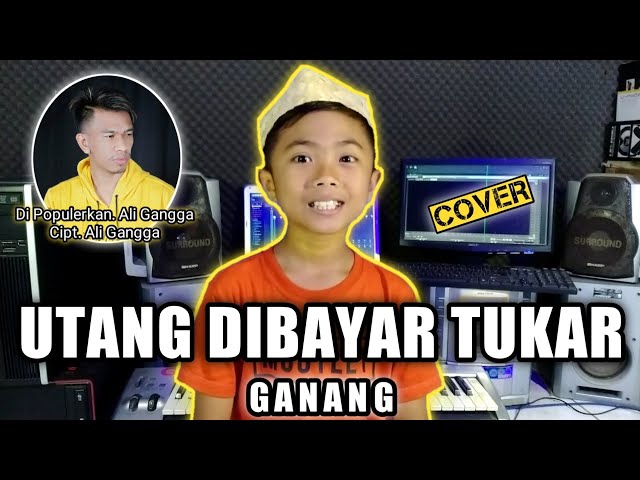 UTANG DIBAYAR TUKAR [Cover] GANANG | Cipt. Ali Gangga _ Di Populerkan. Ali Gangga class=