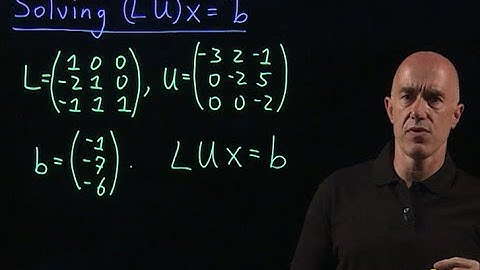 Solving (LU)x = b | Lecture 15 | Matrix Algebra for Engineers