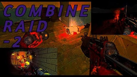 Combine Raid 2 - Gmod Realism (liveleak type vid)