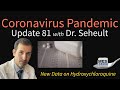 Coronavirus Pandemic Update 81: New Data on Hydroxychloroquine Side Effects & Prevention of COVID-19