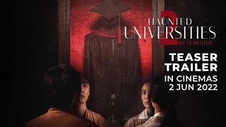 HAUNTED UNIVERSITIES 2nd SEMESTER (Teaser Trailer) - In Cinemas 2 JUNE 2022