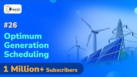 Optimum Generation Scheduling - Economic Operation of Power System - Power System 3