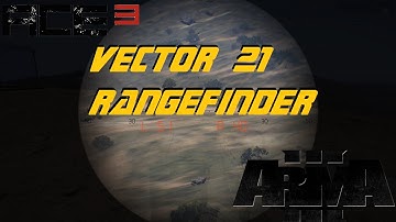 ARMA 3 ⇨ ACE3 Vector 21 Rangefinder
