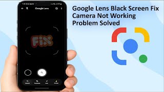 Fix Google Lens Black Screen Problem on Android (100% Working)