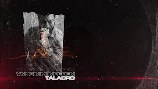Taladro - Yangınım İnceden (mz Video) Resimi
