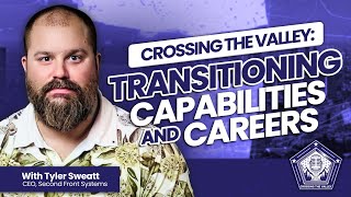 Ep. 06: How to Transition Tech and Your Career with Tyler Sweatt, Second Front Systems