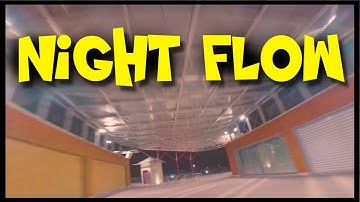 FPV FreeStyle | NIGHT Flow (Armattan Chameleon Betaflight 3.2)