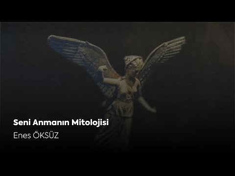 Seni Anmanın Mitolojisi | Enes ÖKSÜZ | Şiir