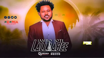Jambo Jote |LALLAABEE| Lovely Oromo Music HD 2022