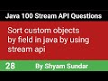 Sort custom objects by field in java by using stream api || 28 || Shyam Sundar