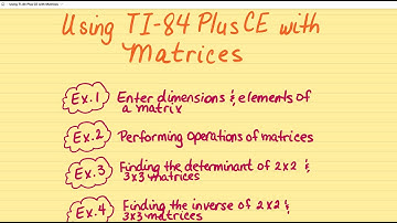 Using TI-84 Plus CE Graphing Calculator with Matrices
