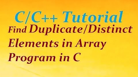 Find Duplicate and Distinct Elements in Array Program in C / C++