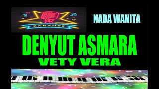 Denyut Asmara  - Karaoke Nada Wanita | Vety Vera