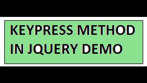 KEYPRESS METHOD JQUERY DEMO