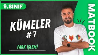 Fark İşlemi | Kümeler 7 | 9.SINIF MATEMATİK MatBook | 2024