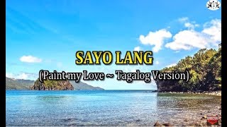 PAINT MY LOVE - Michael Learns To Rock (Karaoke Tagalog Version by: Renz Verano)