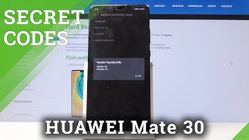 Secret Codes for HUAWEI Mate 30 - Testing Mode / IMEI Number / Calendar Storage