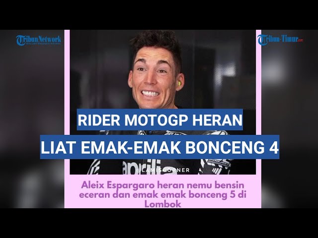 Pembalap MotoGP Cinta Mandalika Indonesia Tapi Ada Heran Lihat Emak-emak Bonceng 4 dan Bensin Eceran class=