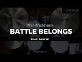 Battle Belongs - Phil Wickham (Drum Tutorial/Play-Through)