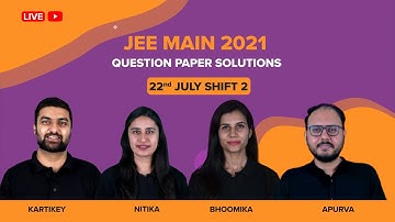 JEE Main 2021 Question Paper Solutions (22nd July Shift 2) | Memory Based Questions | Byjus JEE