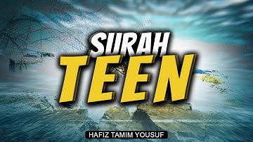 Surat At-Tin (The Fig) |Hafiz Tamim Yousuf | سورة التين l The Guidance of Islam