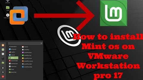 How to install Linux Mint on VMware Workstation pro 17
