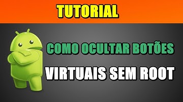 COMO OCULTAR BOTÕES VIRTUAIS [SEM ROOT]