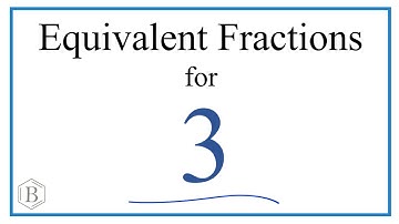 How to Find Equivalent Fractions for 3