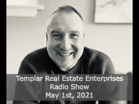 Templar Real Estate Radio Talk Show May 1, 2021