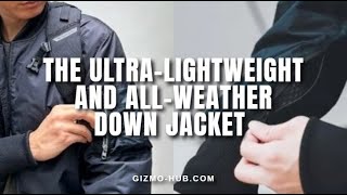 Homi : The Ultra-Lightweight And All-Weather Down Jackets | Kickstarter | Gizmo-Hub.com
