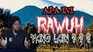 PENDAKI PINDAH ALAM KE DESA GAIB RAWUH ???