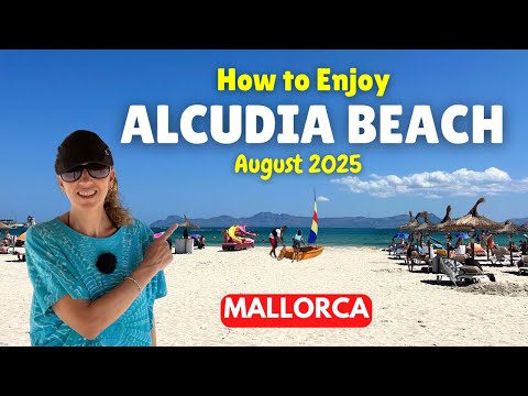 A Guide To ALCUDIA BEACH In AUGUST 2025 Mallorca Spain