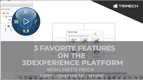 3 Favorite xApps on the 3DEXPERIENCE Platform