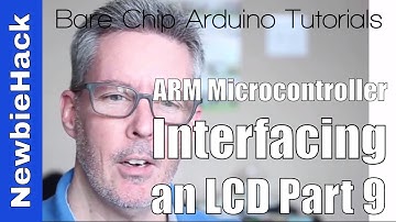 22. How to Interface an LCD to an ARM Microcontroller - Part 9