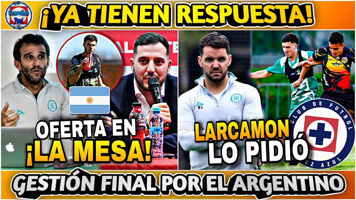 🔥¡VAN POR EL ARGENTINO! CRUZ AZUL YA TIENE RESPUESTA - 🔵 GESTIONES EN CURSO Y QUIEREN CERRARLO