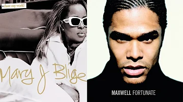 Mary J. Blige x Maxwell - Everything Fortunate (Mashup)