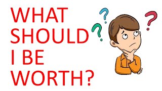 What Your Ideal Networth Should Be! (By Age)