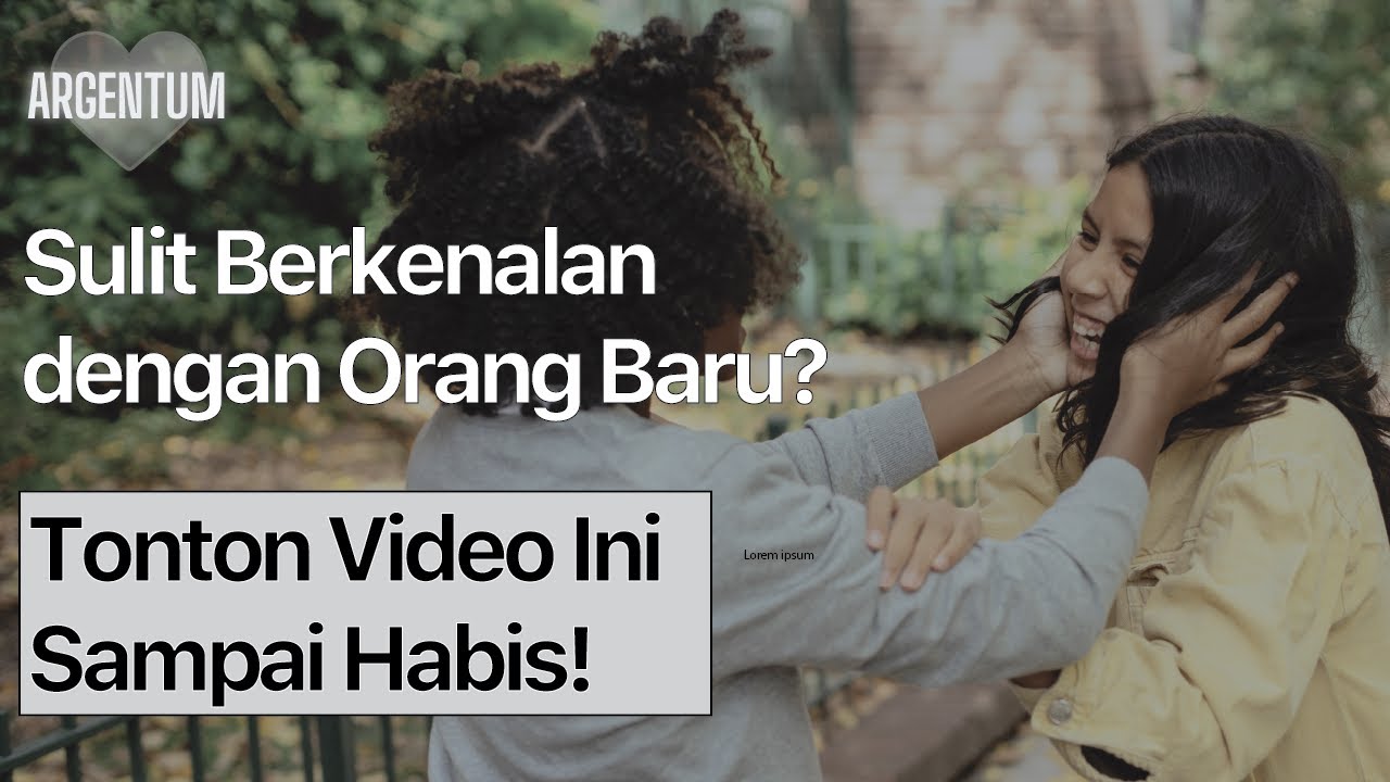 Cara Berkenalan dengan Orang Baru sampai Menjadi Sahabat Dekat - YouTube