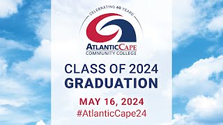 2024 Graduation Ceremonies - Atlantic Cape Community College