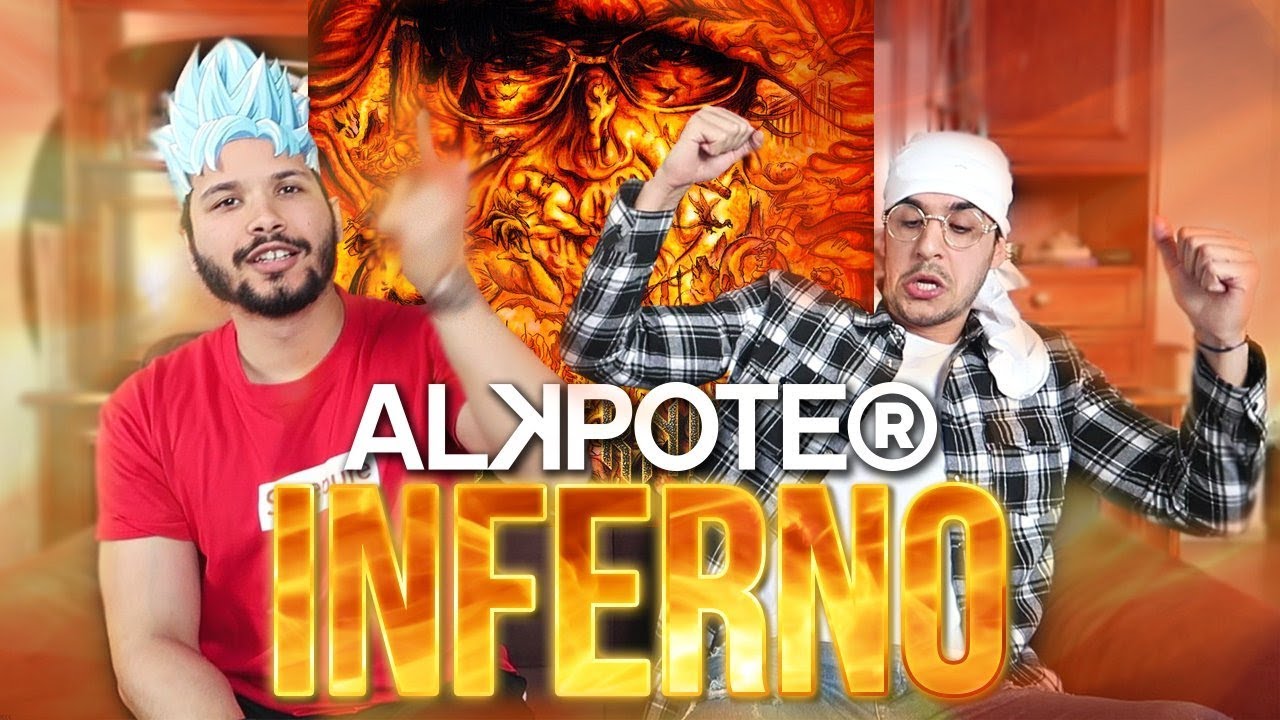 PREMIERE ECOUTE - Alkpote - Inferno (CLASSIQUE)