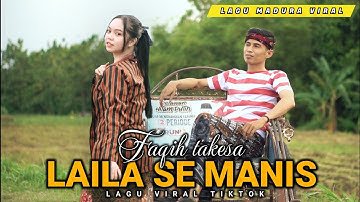 LAILA SE MANIS LAGU MADURA VIRAL TIKTOK/FAQIH TAKESA/MP3