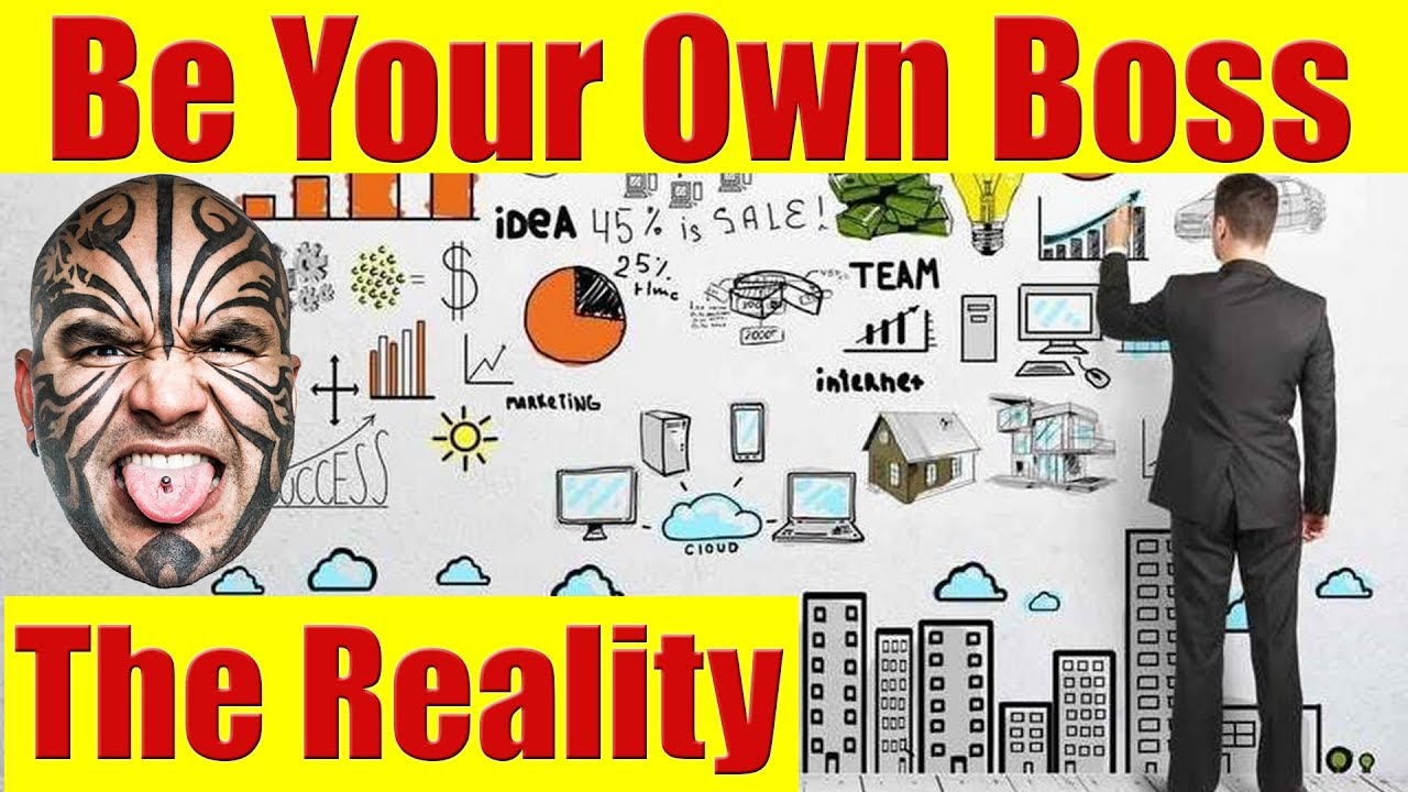 Be Your Own Boss in 2018 - The Ugly Truth That No One Tells You - YouTube