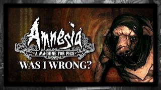 Was I Wrong About Amnesia: A Machine for Pigs?