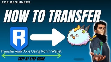 HOW TO TRANSFER YOUR AXIE USING RONIN WALLET | Axie Infinity