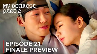 My Dearest Part 2 | Episode 21 Finale Preview | Namkoong Min | Ahn Eun Jin {ENG SUB}