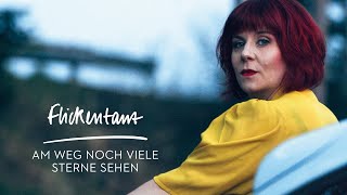 Am Weg noch viele Sterne sehen - Flickentanz (offizielles Musikvideo)