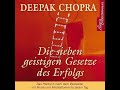 Die 7 geistigen Gesetze des Erfolgs nach Deepak Chopra (komplettes Hörbuch top Qualität)