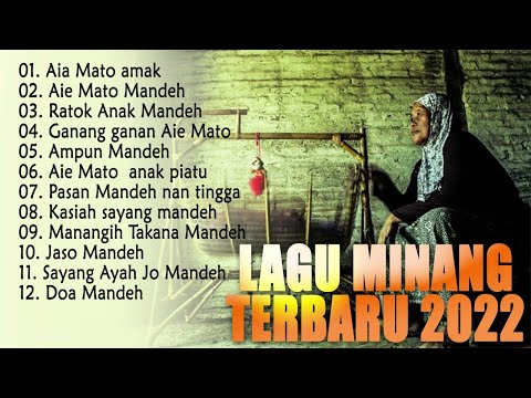 AIA MATO AMAK, LAGU MINANG MANDEH TERBARU 2022 FULL ALBUM