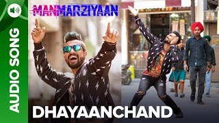 DhayaanChand | Full Audio Song | Manmarziyaan | Amit Trivedi, Shellee | Abhishek, Taapsee, Vicky