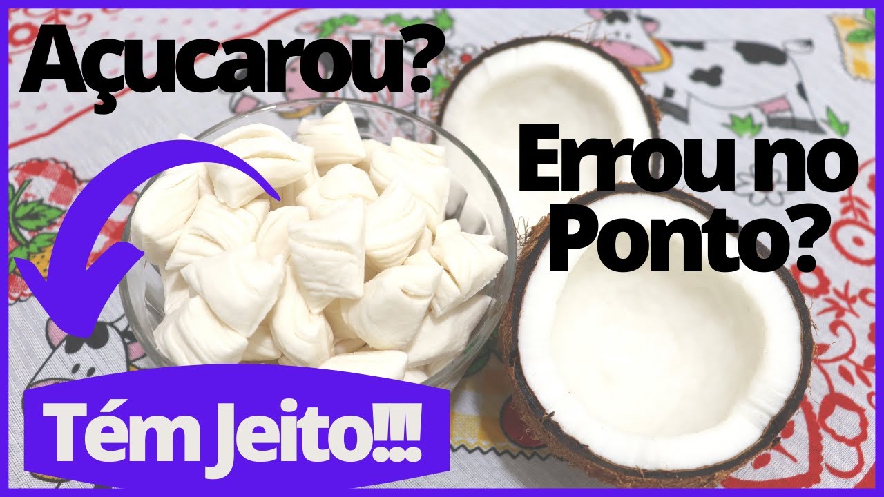 Como Refazer Bala de Coco Açucarada ou Retirada Mole.